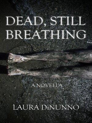 cover image of Dead, Still Breathing